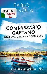 E-Book (epub) Commissario Gaetano und das letzte Abendmahl von Fabio Nola