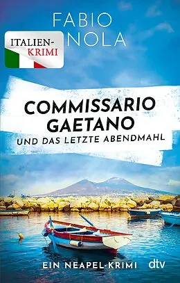 E-Book (epub) Commissario Gaetano und das letzte Abendmahl von Fabio Nola
