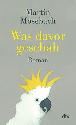 E-Book (epub) Was davor geschah von Martin Mosebach