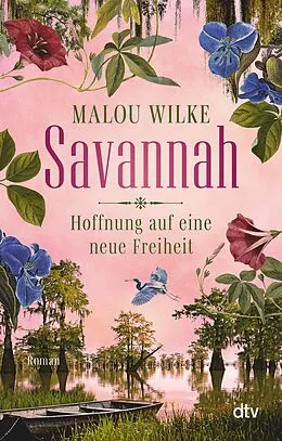 E-Book (epub) Savannah  Hoffnung auf eine neue Freiheit von Malou Wilke