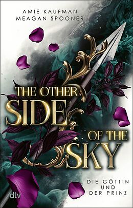 E-Book (epub) The Other Side of the Sky  Die Göttin und der Prinz von Amie Kaufman, Meagan Spooner