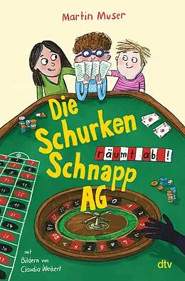 E-Book (epub) Die Schurkenschnapp-AG räumt ab von Martin Muser