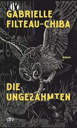 E-Book (epub) Die Ungezähmten von Gabrielle Filteau-Chiba