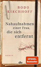 E-Book (epub) Nahaufnahmen einer Frau, die sich entfernt von Bodo Kirchhoff