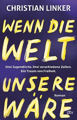 E-Book (epub) Wenn die Welt unsere wäre von Christian Linker