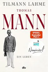 E-Book (epub) Thomas Mann von Tilmann Lahme