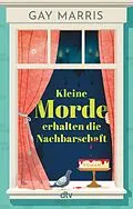 E-Book (epub) Kleine Morde erhalten die Nachbarschaft von Gay Marris