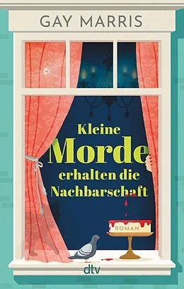 E-Book (epub) Kleine Morde erhalten die Nachbarschaft von Gay Marris