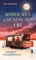 E-Book (epub) Weihnachten im Mondscheincafé von Mai Mochizuki