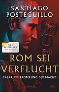 E-Book (epub) Rom sei verflucht von Santiago Posteguillo