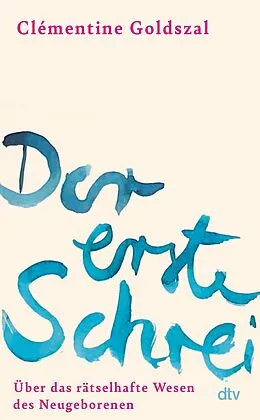 E-Book (epub) Der erste Schrei von Clémentine Goldszal