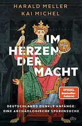 E-Book (epub) Im Herzen der Macht von Harald Meller, Kai Michel