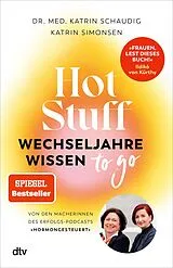 E-Book (epub) Hot Stuff  Wechseljahre-Wissen to go von Katrin Schaudig, Katrin Simonsen