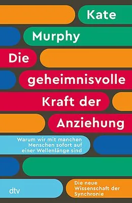 E-Book (epub) Die geheimnisvolle Kraft der Anziehung von Kate Murphy