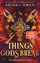 E-Book (epub) The Things Gods Break  Schattenverführt von Abigail Owen