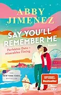 E-Book (epub) Say You'll Remember Me von Abby Jimenez
