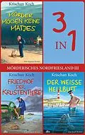 E-Book (epub) Mörderisches Nordfriesland III von Krischan Koch