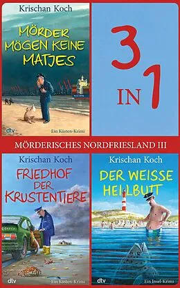 E-Book (epub) Mörderisches Nordfriesland III von Krischan Koch
