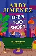 E-Book (epub) Life's Too Short von Abby Jimenez