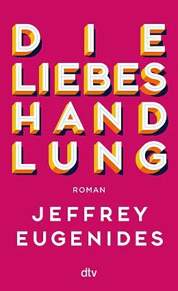 E-Book (epub) Die Liebeshandlung von Jeffrey Eugenides