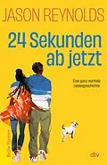 E-Book (epub) 24 Sekunden ab jetzt von Jason Reynolds