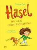 E-Book (epub) Hasel  Wir und unser Klassentier von Davide Cali