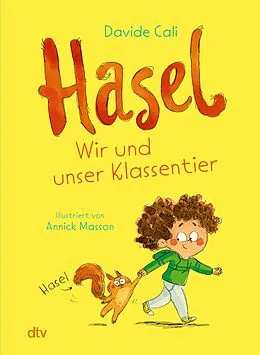 E-Book (epub) Hasel  Wir und unser Klassentier von Davide Cali