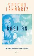 E-Book (epub) Bastian von Sascha Lehnartz