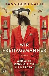 E-Book (epub) Wir Freitagsmänner von Hans-Gerd Raeth