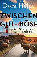 E-Book (epub) Zwischen Gut und Böse von Dora Heldt