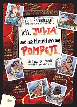 E-Book (epub) Ich, Julia, und die Menschen aus Pompeji von Frank Schwieger