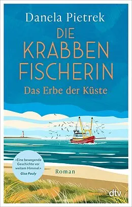 E-Book (epub) Die Krabbenfischerin  Das Erbe der Küste von Danela Pietrek