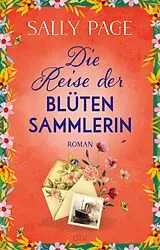 E-Book (epub) Die Reise der Blütensammlerin von Sally Page