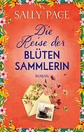 E-Book (epub) Die Reise der Blütensammlerin von Sally Page