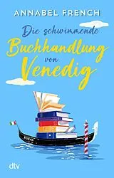 E-Book (epub) Die schwimmende Buchhandlung von Venedig von Annabel French