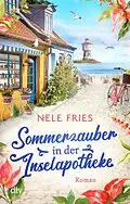 E-Book (epub) Sommerzauber in der Inselapotheke von Nele Fries