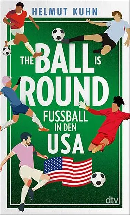 E-Book (epub) The Ball is Round von Helmut Kuhn