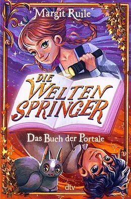 E-Book (epub) Die Weltenspringer  Das Buch der Portale von Margit Ruile