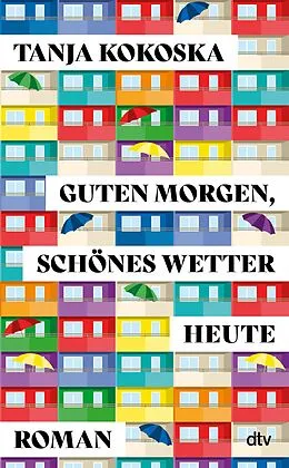 E-Book (epub) Guten Morgen, schönes Wetter heute von Tanja Kokoska