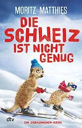 E-Book (epub) Die Schweiz ist nicht genug von Moritz Matthies