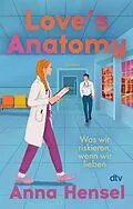 E-Book (epub) Love's Anatomy von Anna Hensel