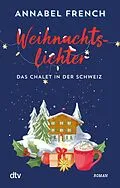 E-Book (epub) Weihnachtslichter  Das Chalet in der Schweiz von Annabel French
