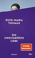 E-Book (epub) Die zweitgrößte Liebe von Ruth-Maria Thomas