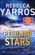 E-Book (epub) Peculiar Stars  Zwischen uns die Welt von Rebecca Yarros