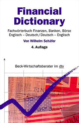 Kartonierter Einband Financial Dictionary. Fachwörterbuch Finanzen, Banken, Börse von Wilhelm Schäfer