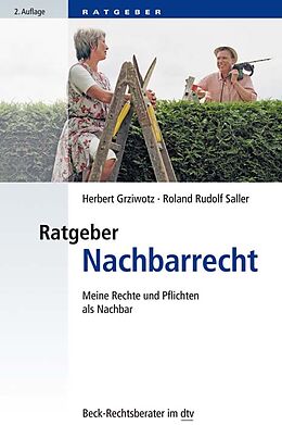 Kartonierter Einband Ratgeber Nachbarrecht von Herbert Grziwotz, Roland Rudolf Saller