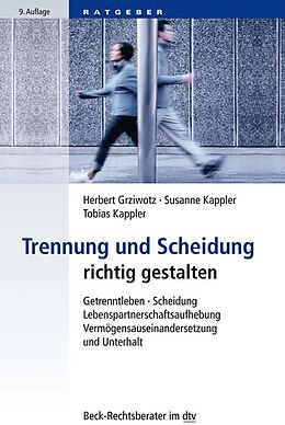 Kartonierter Einband Trennung und Scheidung richtig gestalten von Herbert Grziwotz, Susanne Kappler, Tobias Kappler