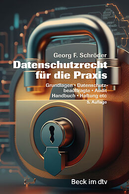 Kartonierter Einband Datenschutzrecht für die Praxis von Georg F. Schröder