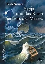 Kartonierter Einband Sasja und das Reich jenseits des Meeres von Frida Nilsson