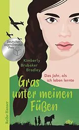 Kartonierter Einband Gras unter meinen Füßen von Kimberly Brubaker Bradley